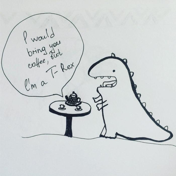 Good morning, Tea-Rex - Моё, Dinosaur, Динозавры, Тирекс, Английский язык, Тираннозавр, Pun, Tea-Rex