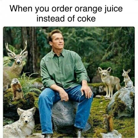 When I ordered orange juice instead of cola - Ecology, Humor, Arnold Schwarzenegger, Images, McDonald's