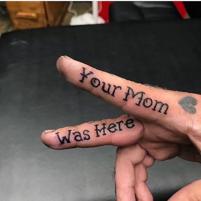 your mom was here - Tattoo, English language, , , Instagram