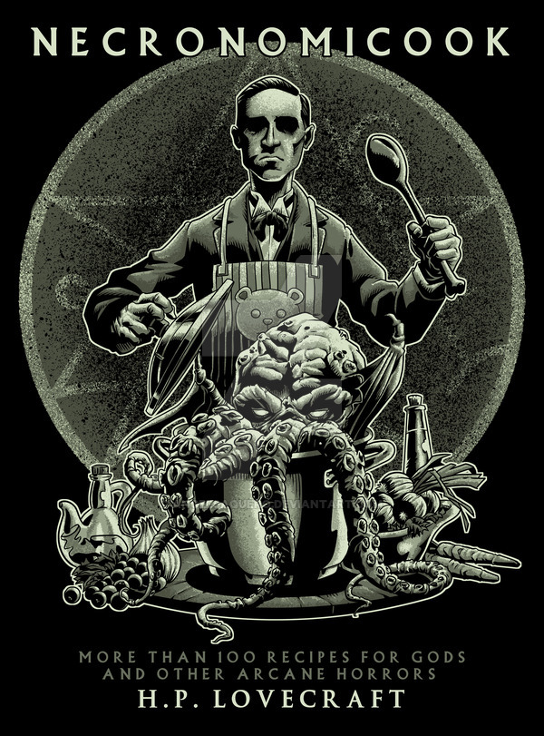 NecronomiCook by Lovecraft - Lovecraft, Howard Phillips Lovecraft, Necronomicon, Cthulhu, Art