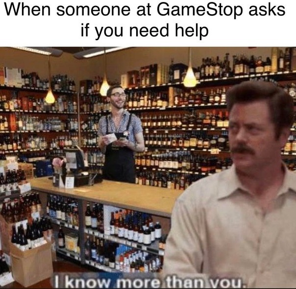 Когда кто-то в GameStop спрашивает, нужна ли тебе помощь - Юмор, English Memes, Мемы, Gamestop, Игры, Видеоигра, Геймеры