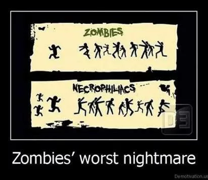 Worst zombie nightmare - Zombie, Necrophilia, Picture with text, 9GAG