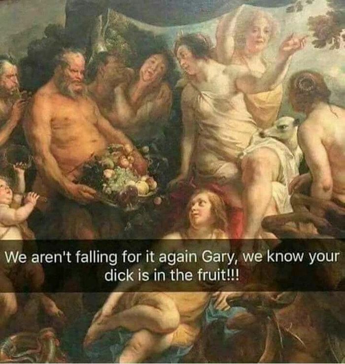 We won't fall for that again Harry, we know your cock is in fruit!!! - Humor, Picture with text, Garry