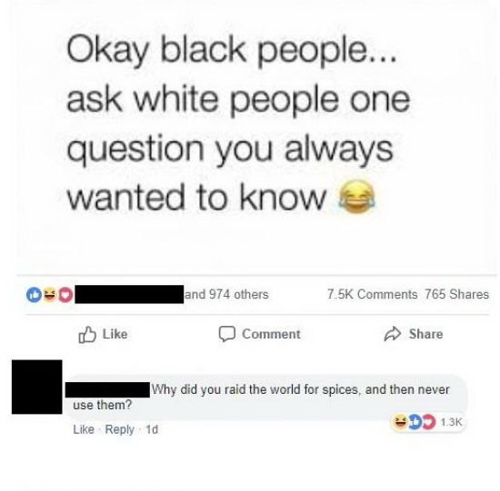 OK black people... ask white people the question you want to know the answer to - Black people, Question, Spices, Food, Flavors, Fasting April 1, 2019