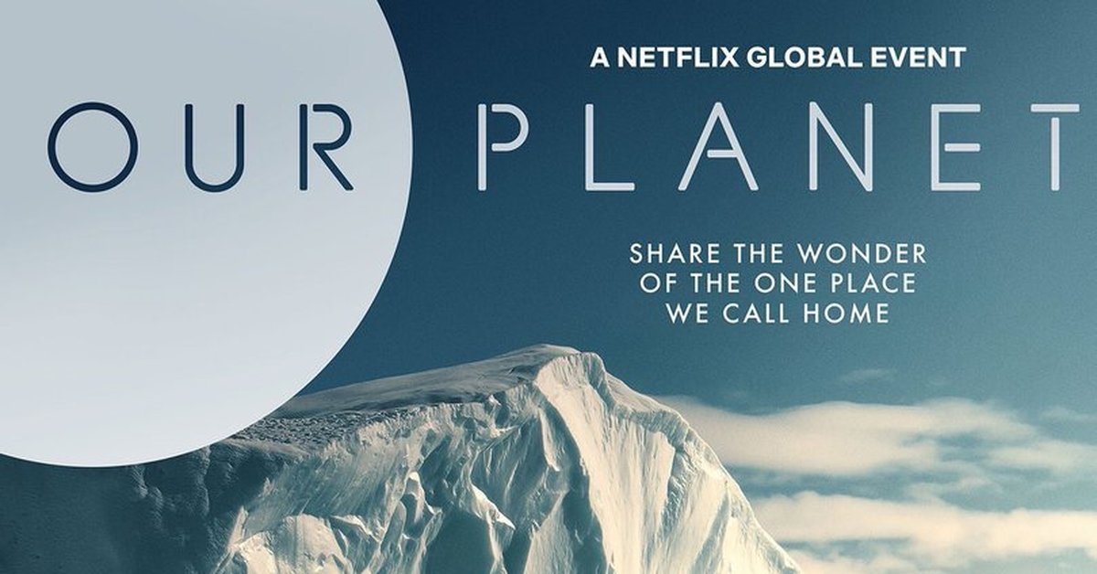 Наша планета сайт новостей. Our Planet 2019 Netflix. Наша Планета / our Planet. Наша Планета / our Planet 2019.
