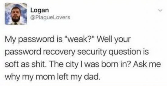 Security Level - Password, Safety, Question, Mum, Dad, Complexity, Twitter, Father