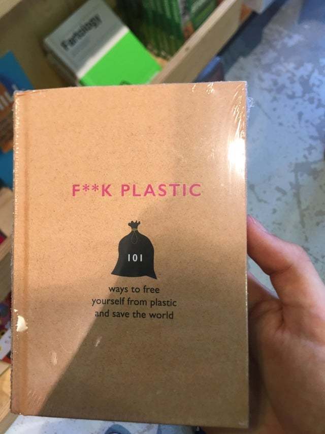 Book 101 Ways to Get Rid of Plastic and Save the World - Absurd, Pollution, The photo