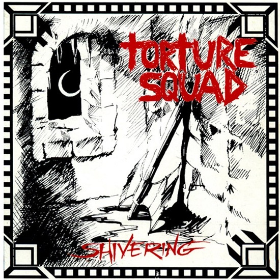 TORTURE SQUAD (Brazil) (2017) - GS Productions - GSP 190 4 CD BOX -Shivering (album) + A Soul in Hell (EP)