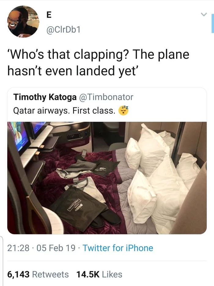 “Who’s clapping there? The plane hasn't landed yet. - Airplane, 1 class, Suite, Convenience, Bed, Airline, Twitter