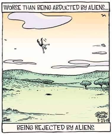 Хуже, чем быть похищенным инопланетянами, это быть отвергнутым ими