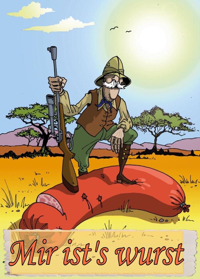    ! | Mir ist' wurst (wurscht) , , , ,   , , 