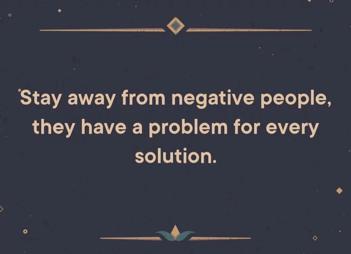 Stay away from negative people - Wisdom, People, Solution, Picture with text