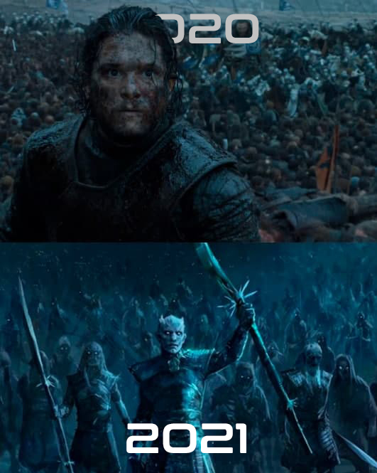 This is how I look at 2021 - Black humor, 2021, 2020, Picture with text, Jon Snow, White walkers