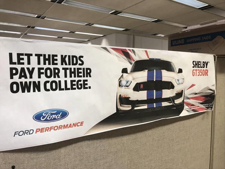 Let the kids pay for their own college. - Ford, Humor, Advertising, Mustang, Children