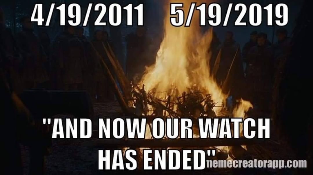 April 19, 2011 - May 19, 2019. Now our watch is over - Game of Thrones, The final, Serials