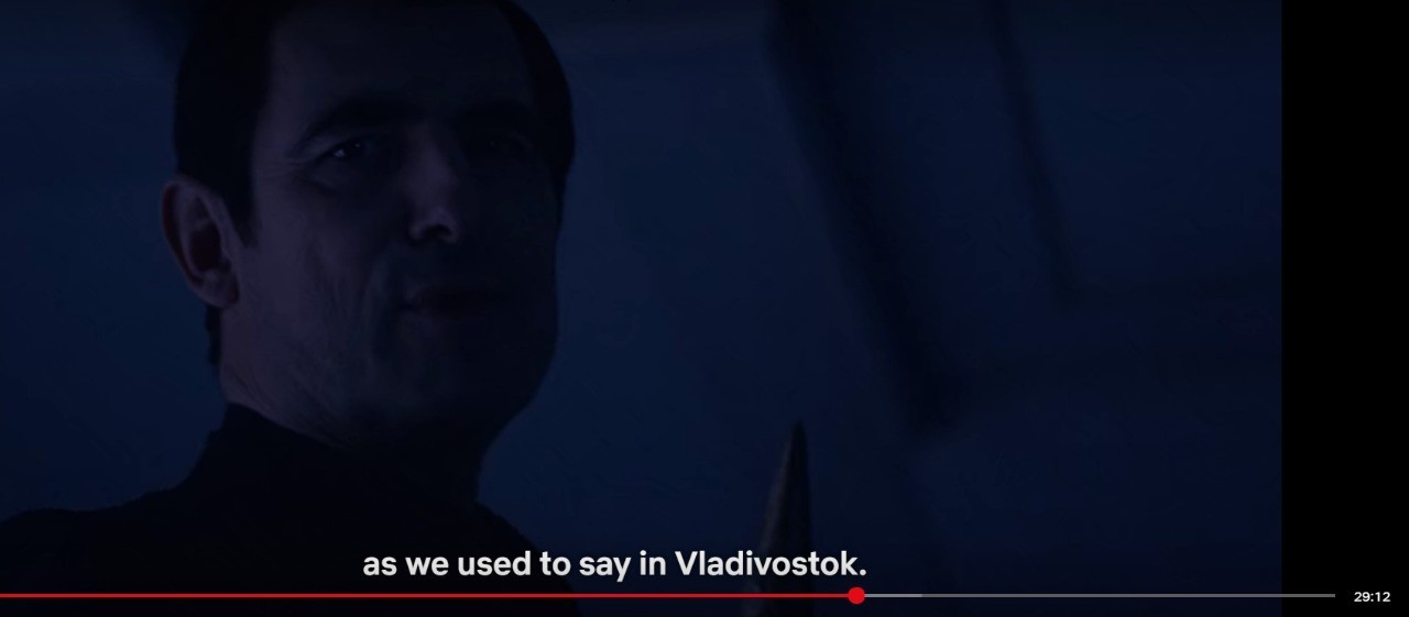 ...as we used to say in Vladivostok.    P.S. Dracula - Netflix, Dracula Untold, Владивосток