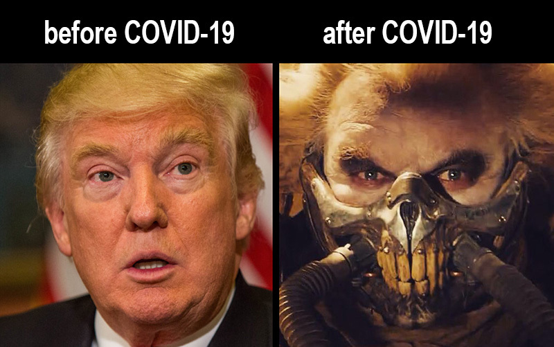 Old meme in a new way - Humor, Coronavirus, Donald Trump, Mad Max: Fury Road