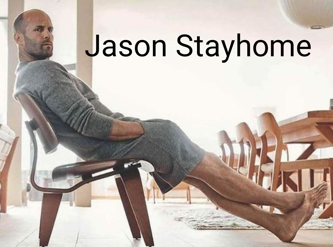 stay home - My, Self-isolation, Jason Statham