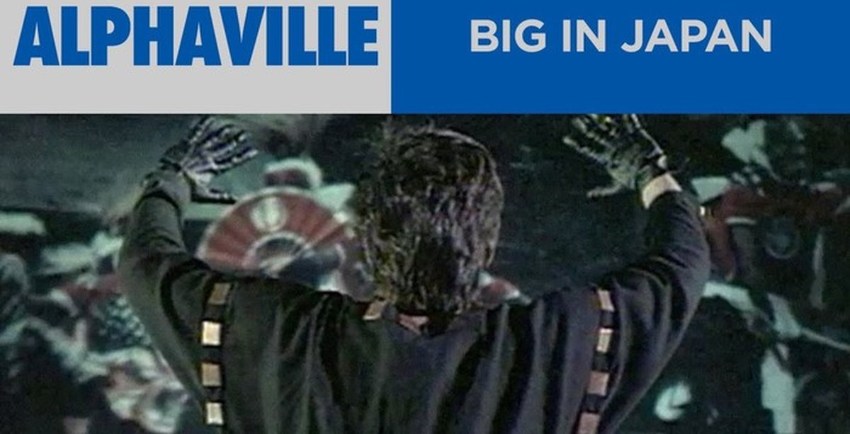 Big in japan. Alphaville big in Japan. Alphaville - big in Japan Постер. Alphaville - big in Japan (Official Music Video). Big in Japan Alphaville постаревший.